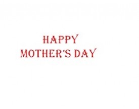09 May Mother&#39;s Day
